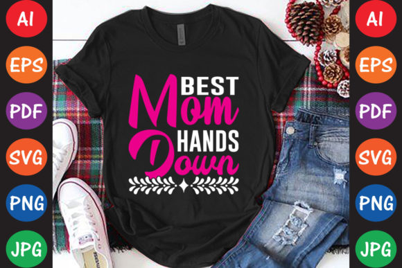 Best Mom Hands Down: Graphics for Crafts