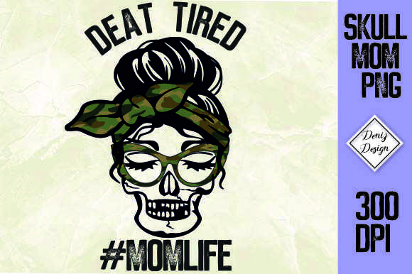 Dead Tired Skull Mom: Bold Crafts Graphics