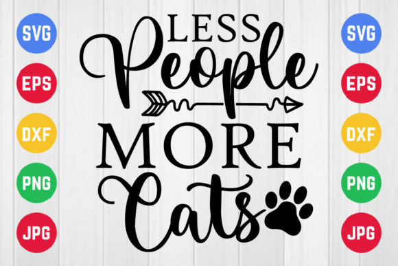 Less People More Cats SVG: Crafts & Graphics
