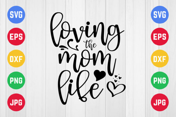 Loving Mom Life: Graphics for Crafts & Design