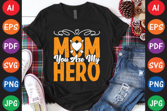 Mom You Are My Hero: Graphics for Crafts