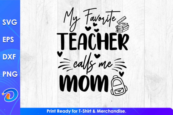 My Favorite Teacher Calls Me Mom: Graphics for Crafts