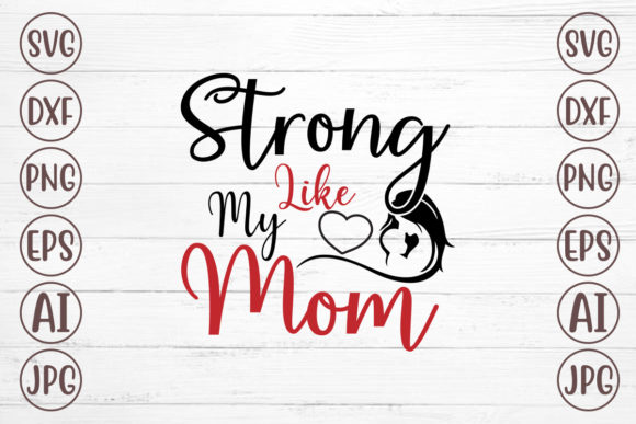 Strong Like My Mom: Graphics for Crafts