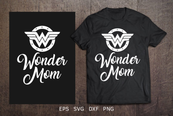 Wonder Mom Graphics for Crafts and Branding